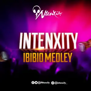 iNtenxity - Ibibio Worship Medley